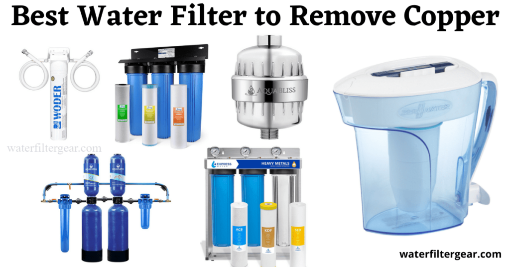 Best Water Filter to Remove Copper