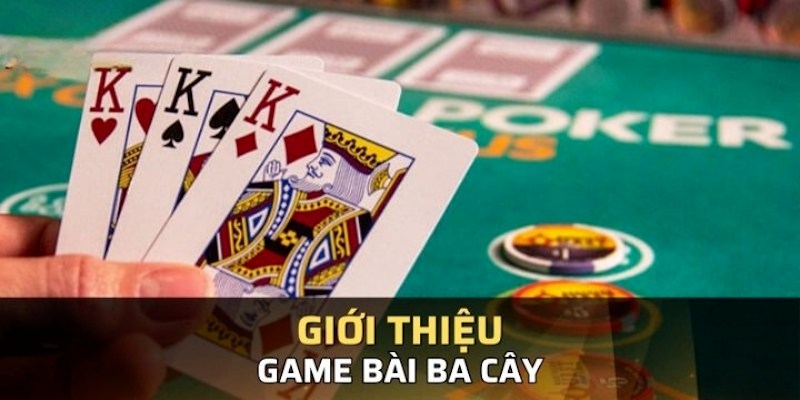 Thông tin cơ bản cần biết về game ba cây cần phải nắm rõ