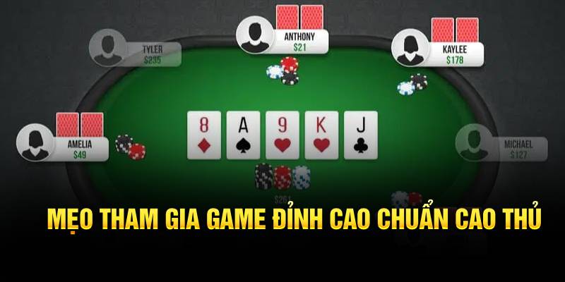 Mẹo tham gia game đỉnh cao chuẩn cao thủ