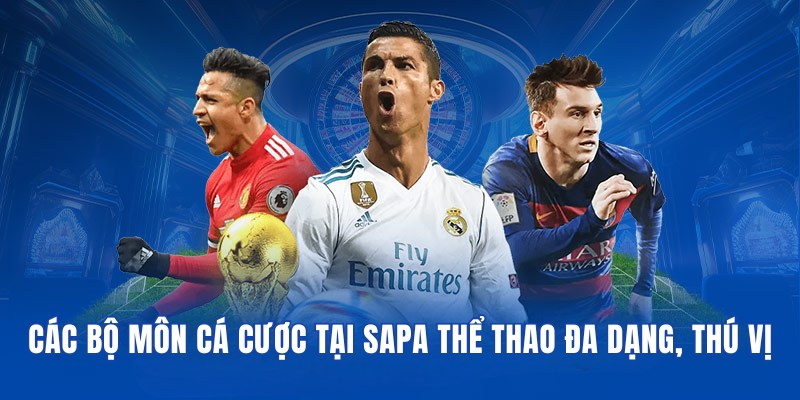 Các bộ môn cá cược tại Sapa Sports đa dạng, thú vị